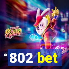 802 bet